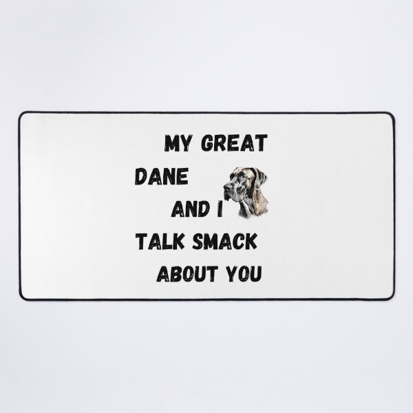 Item preview, My Great Dane and I Talk Smack designed and sold by Fredster1966.