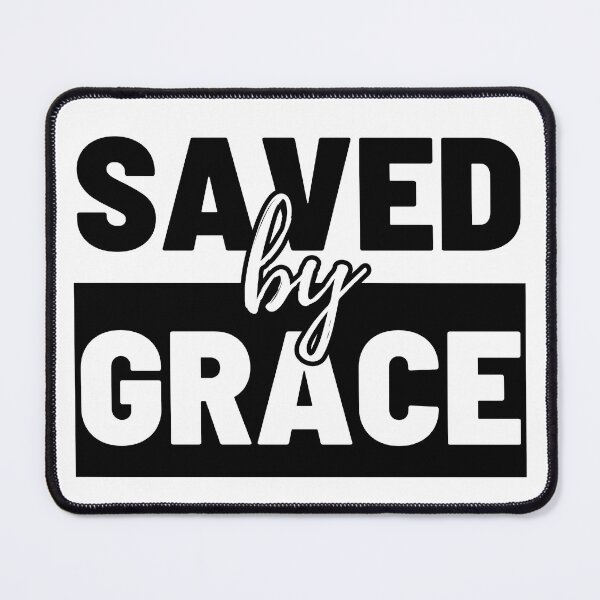 Item preview, Saved by Grace. designed and sold by MoriaStore.
