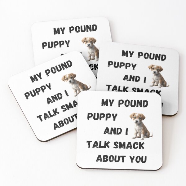 Item preview, My Pound Puppy and I Talk Smack designed and sold by Fredster1966.