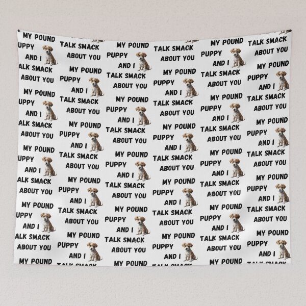 Item preview, My Pound Puppy and I Talk Smack designed and sold by Fredster1966.
