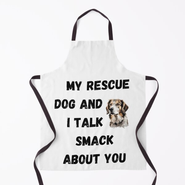 Item preview, My Rescue Dog and I Talk Smack designed and sold by Fredster1966.