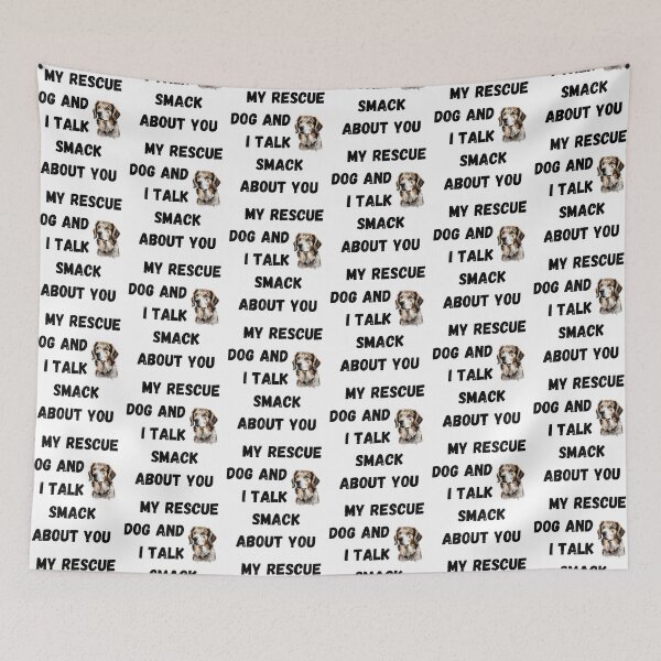 Item preview, My Rescue Dog and I Talk Smack designed and sold by Fredster1966.