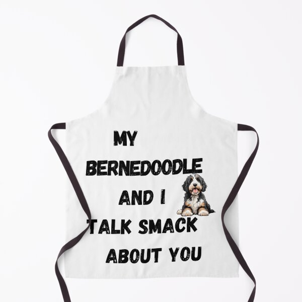 Item preview, My Bernedoodle and I Talk Smack designed and sold by Fredster1966.