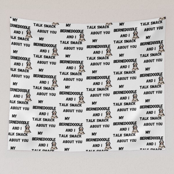 Item preview, My Bernedoodle and I Talk Smack designed and sold by Fredster1966.