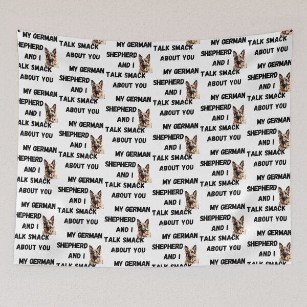 Item preview, My German Shepherd and I Talk Smack designed and sold by Fredster1966.