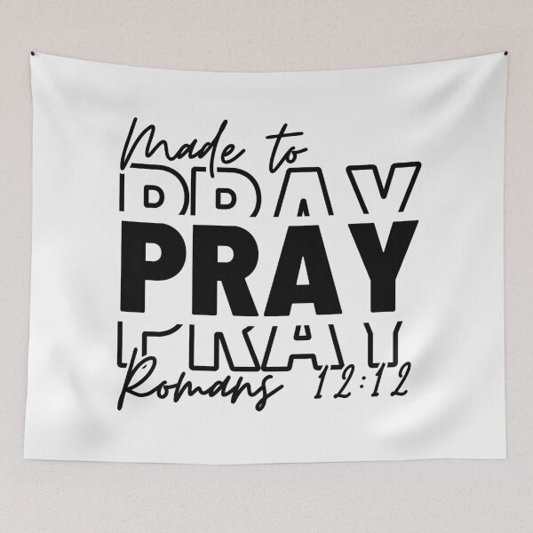 Item preview, Made to Pray, Romans 12:12.  designed and sold by MoriaStore.