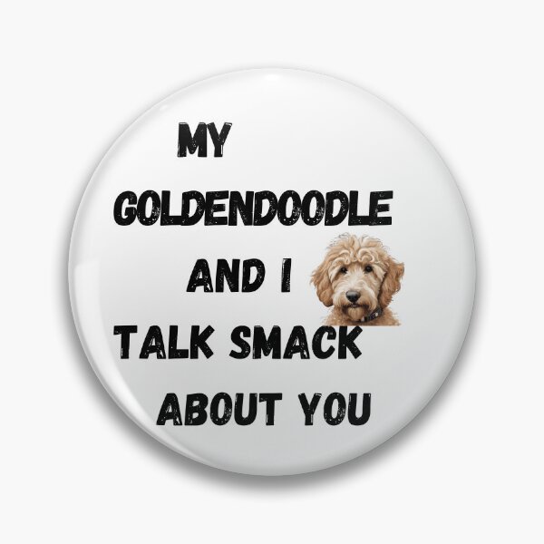 Item preview, My Goldendoodle and I Talk Smack designed and sold by Fredster1966.