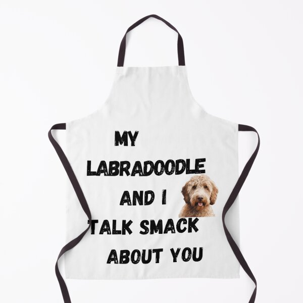 Item preview, My Labradoodle and I Talk Smack designed and sold by Fredster1966.