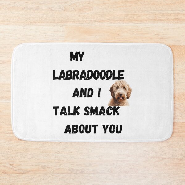Item preview, My Labradoodle and I Talk Smack designed and sold by Fredster1966.