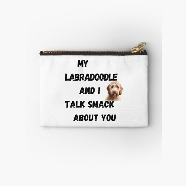 Item preview, My Labradoodle and I Talk Smack designed and sold by Fredster1966.