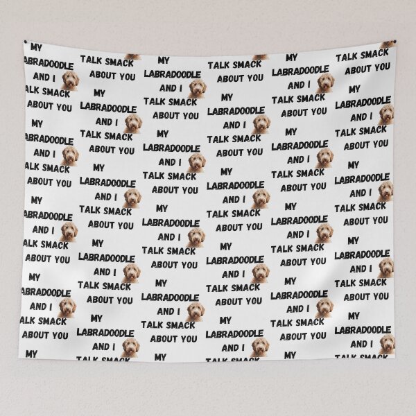 Item preview, My Labradoodle and I Talk Smack designed and sold by Fredster1966.