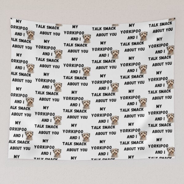 Item preview, My Yorkipoo and I Talk Smack designed and sold by Fredster1966.