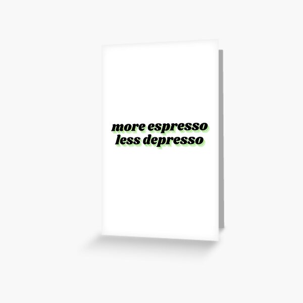 Artikel-Vorschau von mehr Espresso, weniger Depresso, designt und verkauft von Therapy by Sen.