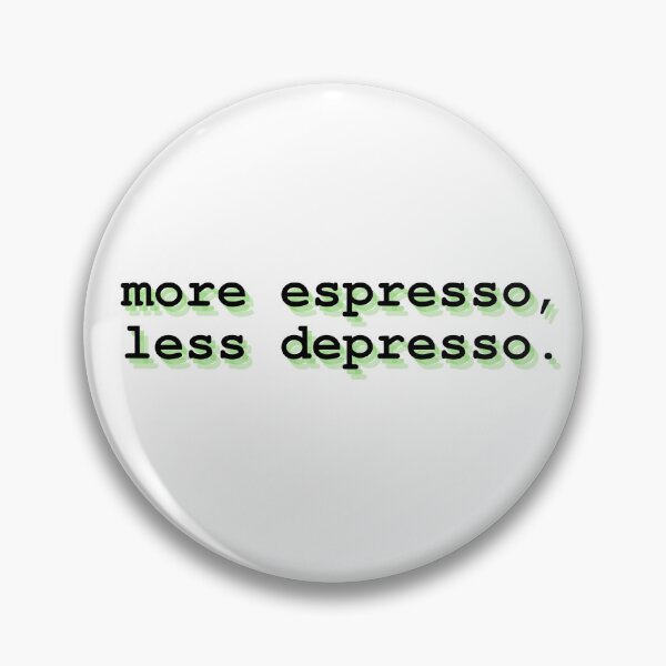 Item preview, more espresso less depresso designed and sold by Therapy by Sen.