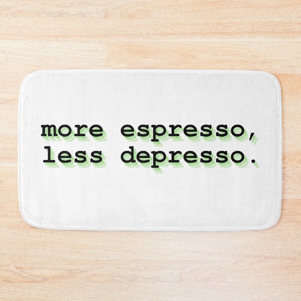Item preview, more espresso less depresso designed and sold by Therapy by Sen.