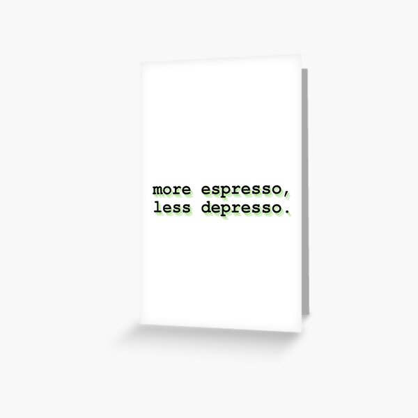 Artikel-Vorschau von mehr Espresso, weniger Depresso, designt und verkauft von Therapy by Sen.
