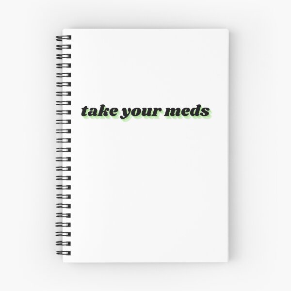 Item preview, take your meds designed and sold by Therapy by Sen.