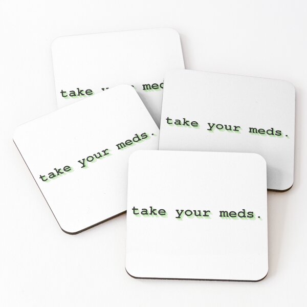 Item preview, take your meds. designed and sold by Therapy by Sen.