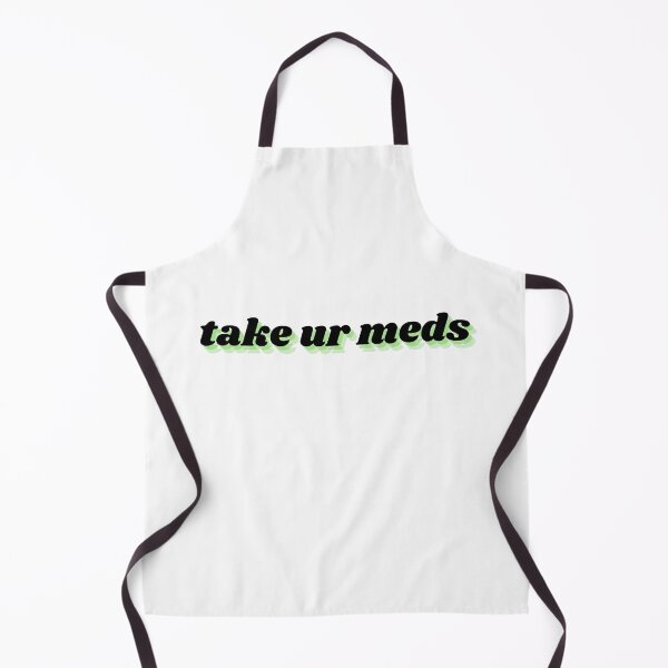 Item preview, take ur meds designed and sold by Therapy by Sen.