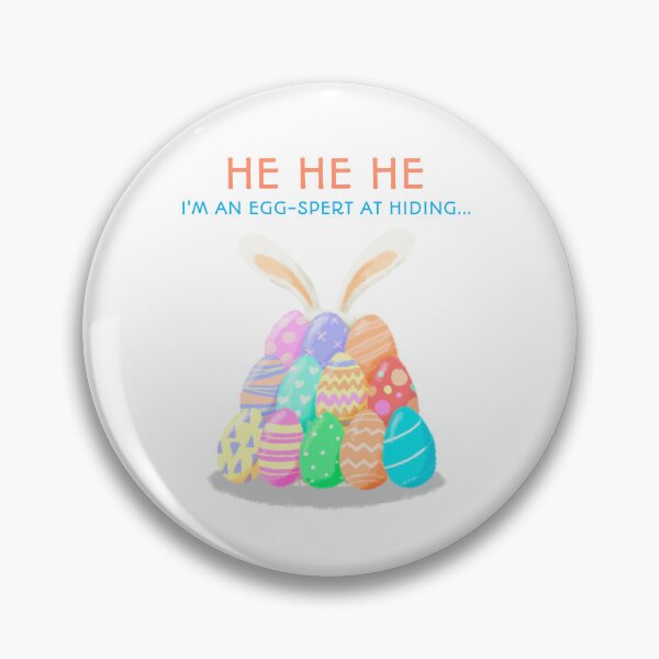 Item preview, He He He I'm An Egg-spert At Hiding Easter Quotes designed and sold by Photogel1.