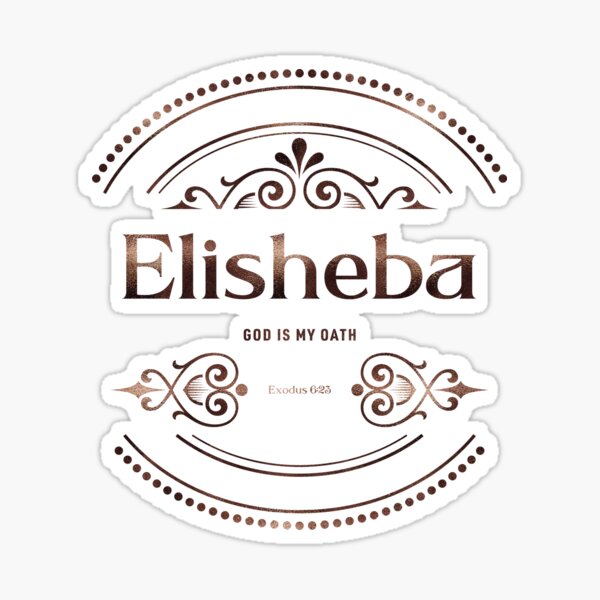 Item preview, Elisheba | Exodus 6 23 | God is My Oath | Christian Name with Biblical Meaning For Girl | Christian Name Collection designed and sold by Blessed Be Your Name.