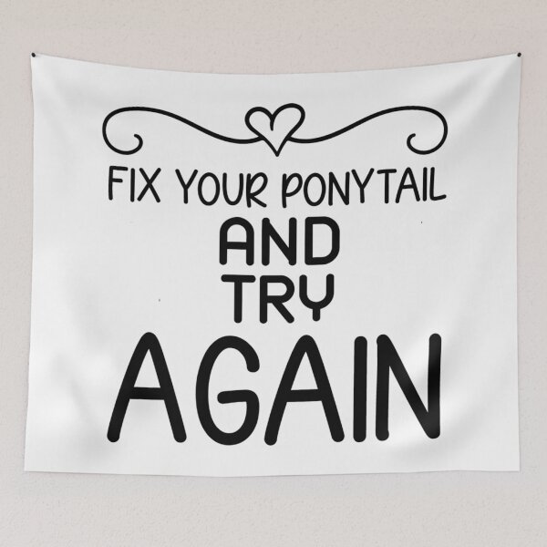 Item preview, Fix Your Ponytail and Try Again  designed and sold by Hairball-Pets.