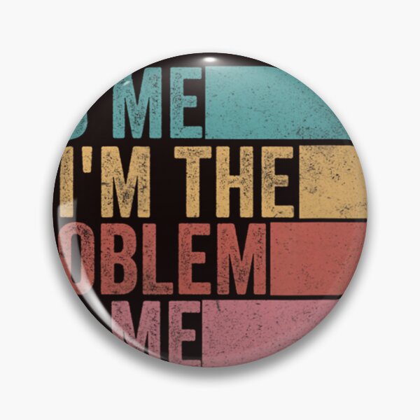 Item preview, Its Me Hi Im The Problem designed and sold by RichaBoutin.