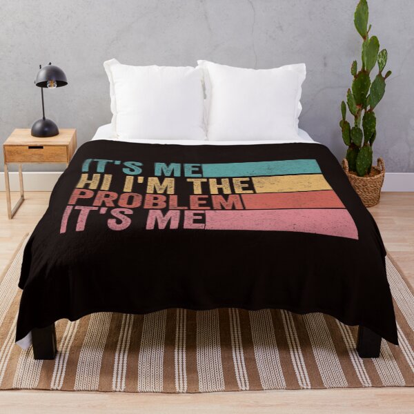 Item preview, Its Me Hi Im The Problem designed and sold by RichaBoutin.