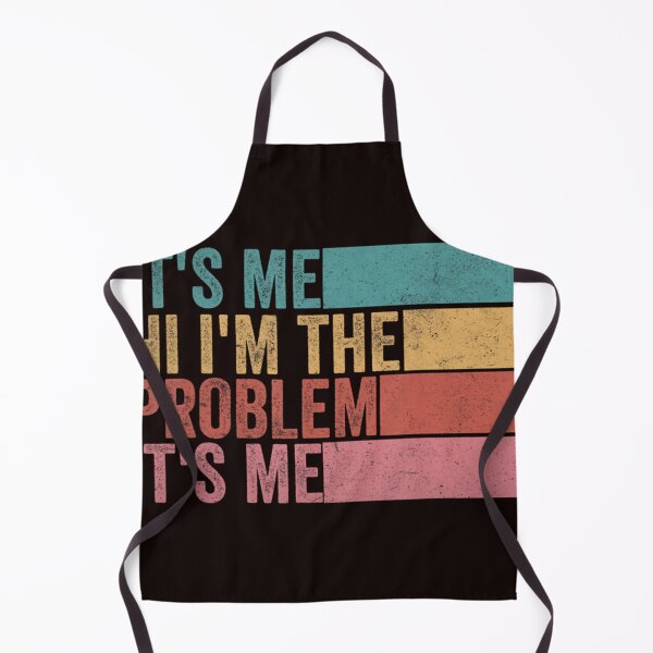 Item preview, Its Me Hi Im The Problem designed and sold by RichaBoutin.
