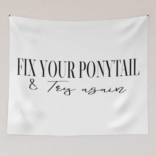 Item preview, Fix Your Ponytail and Try Again  designed and sold by Hairball-Pets.