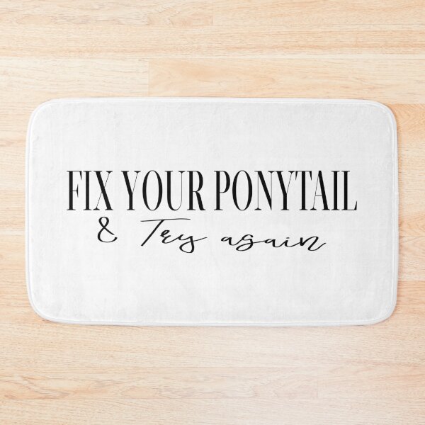 Item preview, Fix Your Ponytail and Try Again  designed and sold by Hairball-Pets.