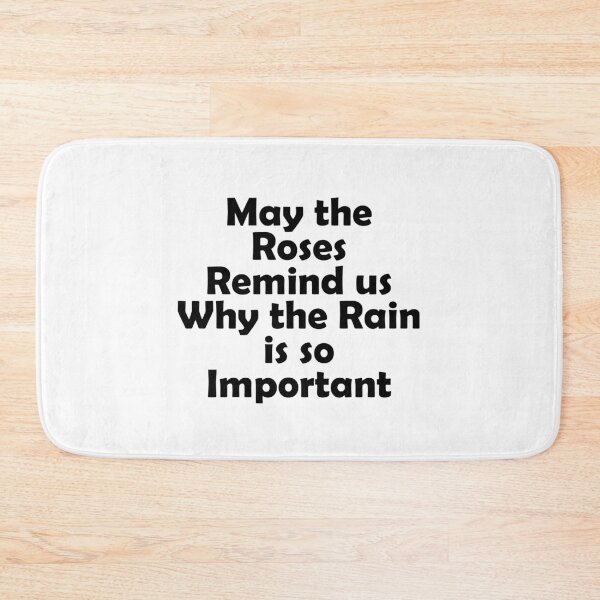 Item preview, May the roses remind us why the rain is so important designed and sold by muchhappier.