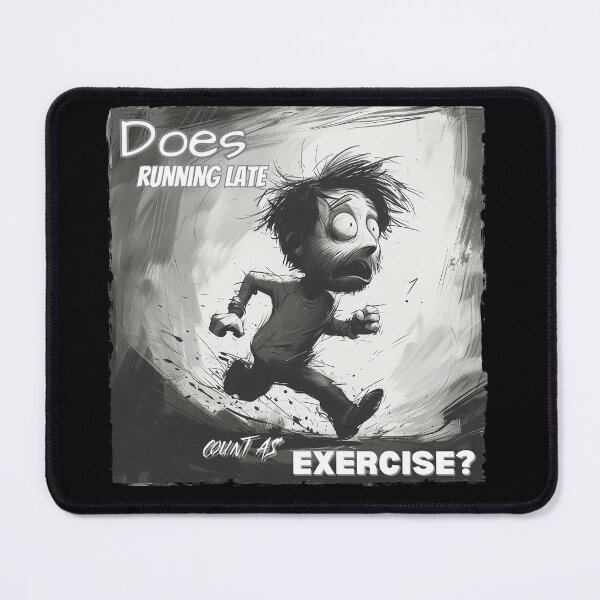 Item preview, Does running late count as exercise? designed and sold by Aktio  Design.