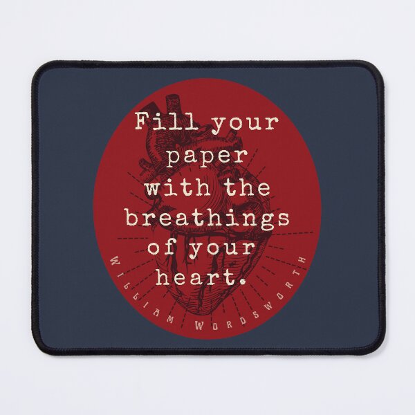 Item preview, William Wordsworth quote: "Fill your paper with the breathings of your heart.” designed and sold by artbleed.