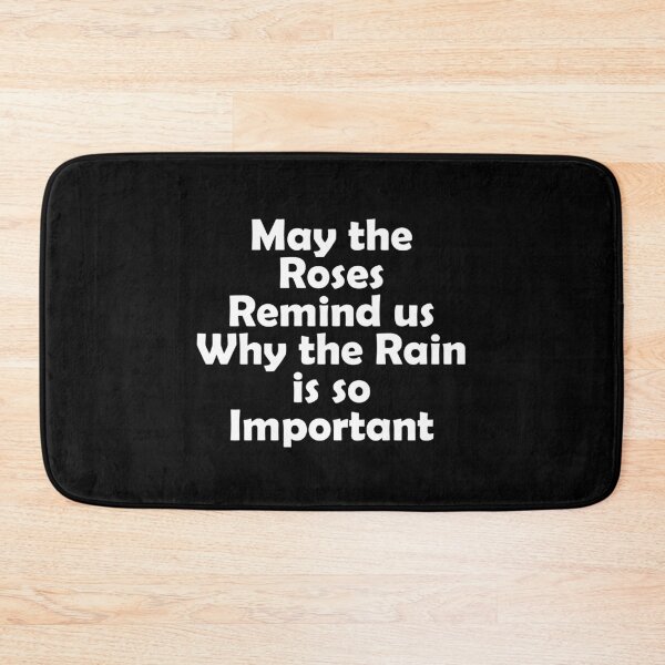 Item preview, May the roses remind us why the rain is so important designed and sold by muchhappier.