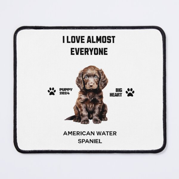 Item preview, American Water Spaniel i love almost everyone designed and sold by DavidBriot.