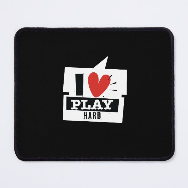 Item preview, I LOVE PLAY HARD designed and sold by Tshirtalk.