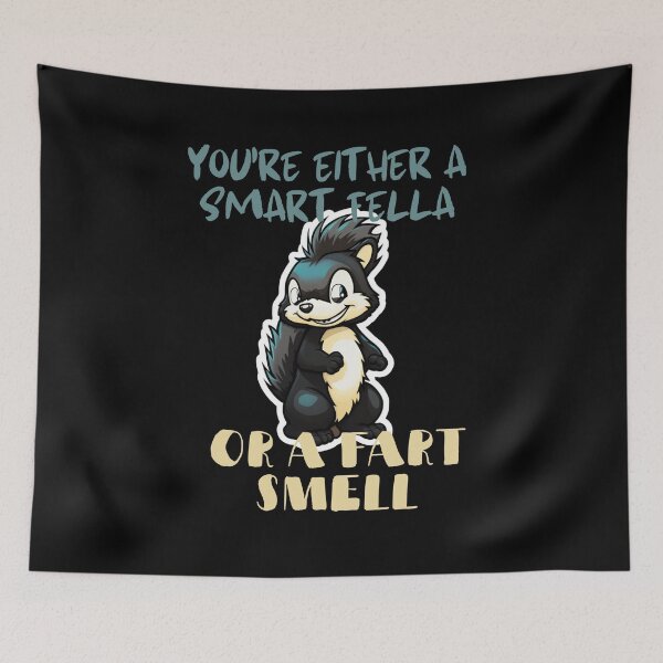 Item preview,  You're Either a Smart Fella or a Fart Smell designed and sold by LuNkyRose.