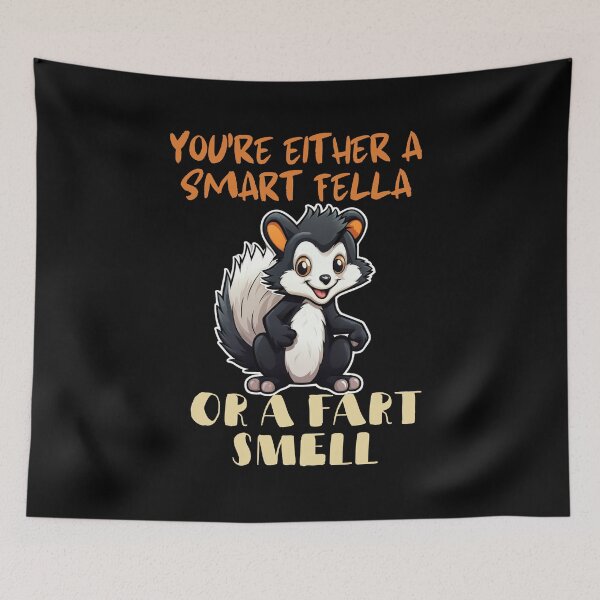 Item preview,  You're Either a Smart Fella or a Fart Smell designed and sold by LuNkyRose.