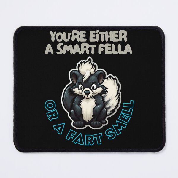 Item preview,  You're Either a Smart Fella or a Fart Smell designed and sold by LuNkyRose.