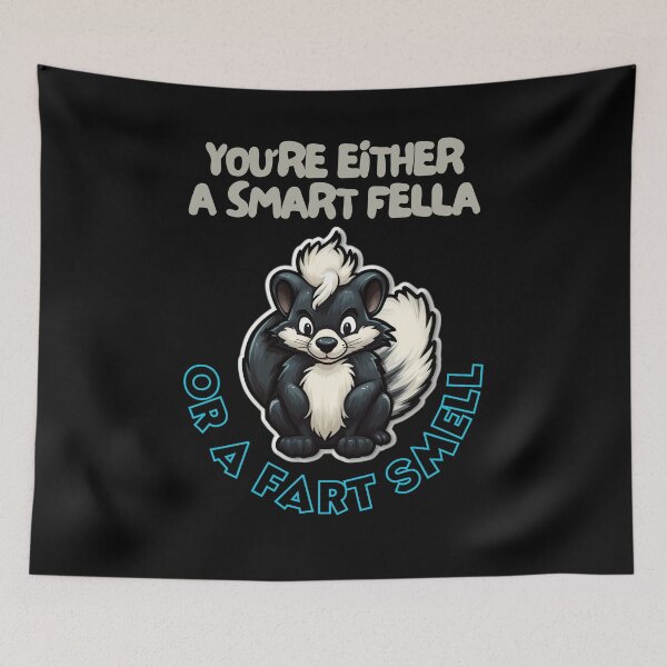 Item preview,  You're Either a Smart Fella or a Fart Smell designed and sold by LuNkyRose.
