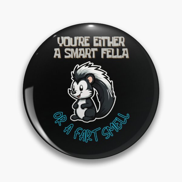 Item preview, Copy of You're Either a Smart Fella or a Fart Smell designed and sold by LuNkyRose.