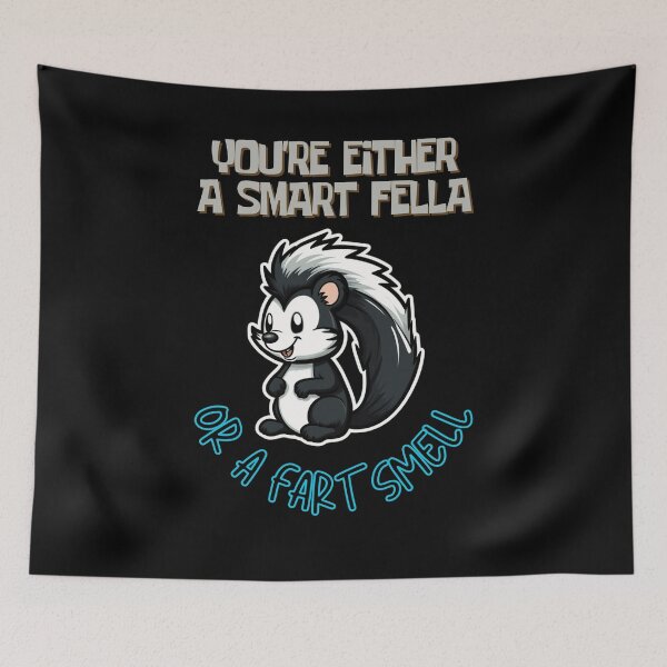 Item preview, Copy of You're Either a Smart Fella or a Fart Smell designed and sold by LuNkyRose.