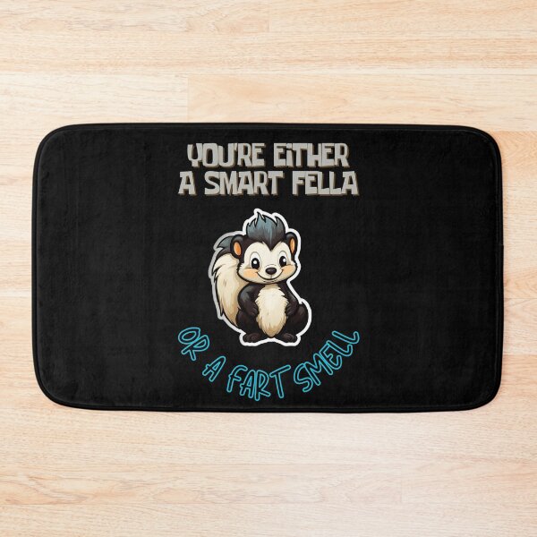Item preview, You're Either a Smart Fella or a Fart Smell designed and sold by LuNkyRose.