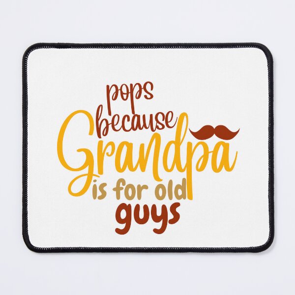 Item preview, Pops Because Grandpa Is for Old Guys, Funny Grandpa Essential T-Shirt designed and sold by podlook.