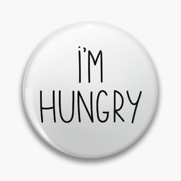 Item preview, I'm Hungry designed and sold by snowshade.