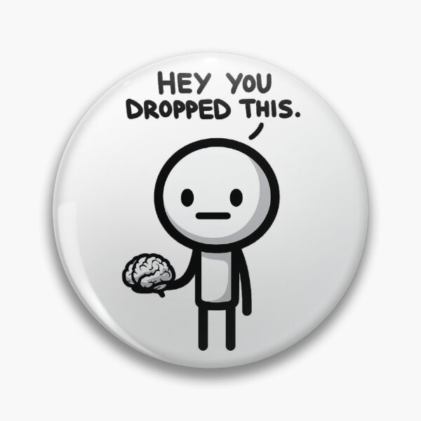 Item preview, You Dropped Your Brain - Stickman Crew #6 designed and sold by TheRumblingNerd.