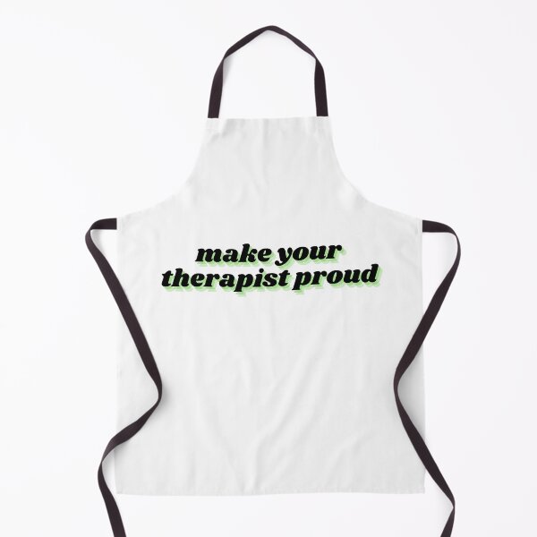 Item preview, make your therapist proud designed and sold by Therapy by Sen.