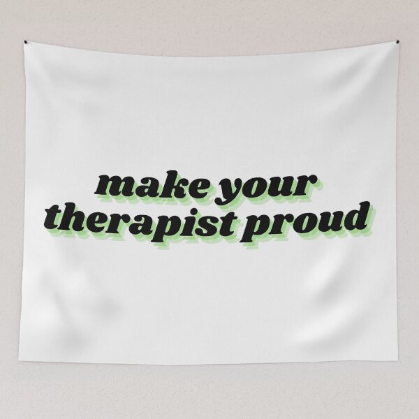 Item preview, make your therapist proud designed and sold by Therapy by Sen.