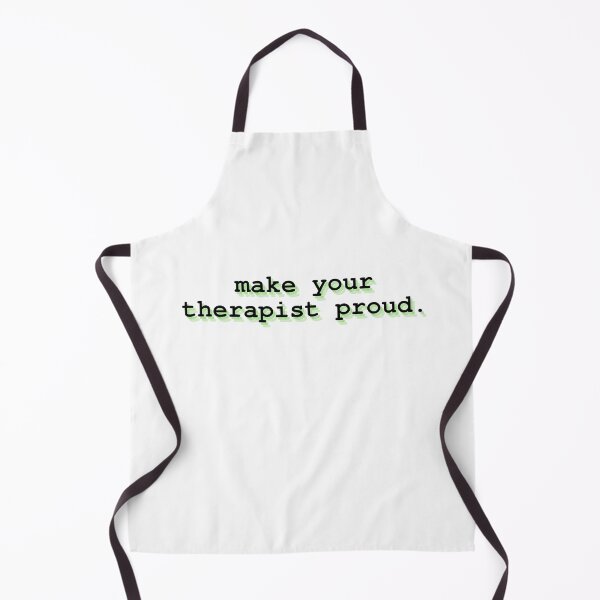 Item preview, make your therapist proud designed and sold by Therapy by Sen.